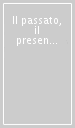 Il passato, il presente, il futuro. Rileggendo il diritto positivo con metodo storico