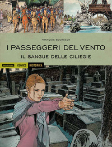 I passeggeri del vento. Il sangue delle ciliegie. 4. - Francois Bourgeon