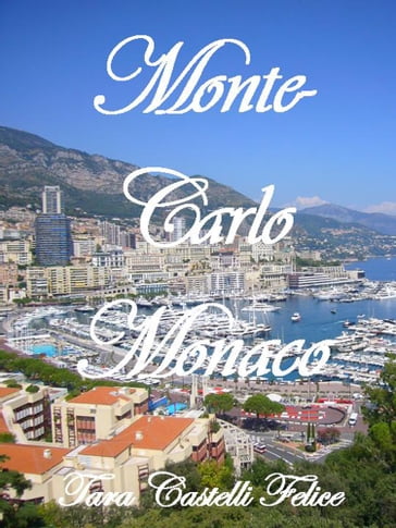 Una passeggiata a Monte Carlo-Monaco - Tara Castelli Felice