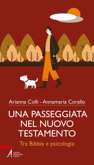 Una passeggiata nel nuovo testamento - Arianna Colli - Annamaria Corallo