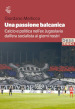 Una passione balcanica. Calcio e politica nell ex Jugoslavia dall era socialista ai giorni nostri