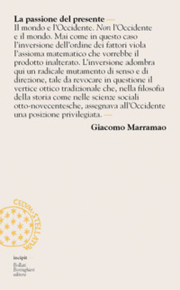 La passione del presente. Breve lessico della modernità-mondo - Giacomo Marramao