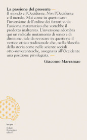 La passione del presente. Breve lessico della modernità-mondo