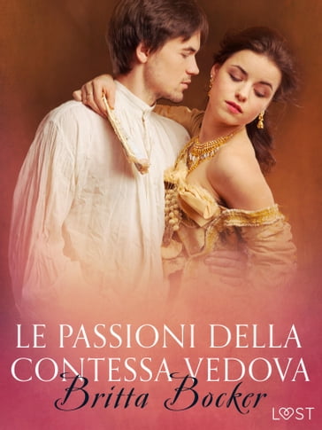 Le passioni della Contessa vedova - Breve racconto erotico - Britta Bocker