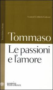 Le passioni e l amore. Testo latino a fronte