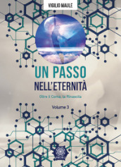 Un passo nell eternità. 3: Oltre il coma, la rinascita