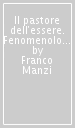 Il pastore dell essere. Fenomenologia dello sguardo del Figlio