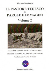 Il pastore tedesco in parole e immagini. Ediz. illustrata. 2: Natura e compiti del cane da pastore