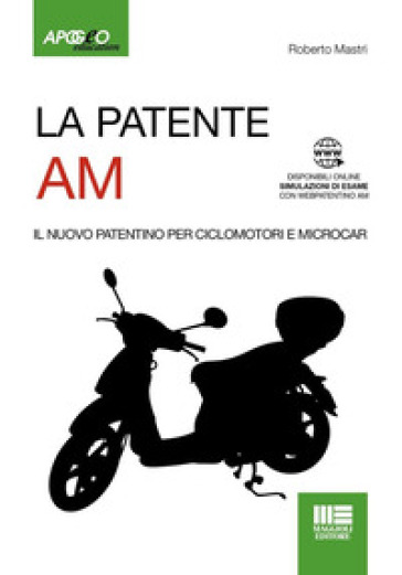 La patente AM. Il nuovo patentino per ciclomotori. Con CD-ROM - Roberto Mastri