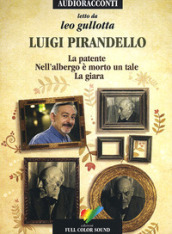 La patente-Nell albergo è morto un tale-La giara letto da Leo Gullotta. Audiolibro. CD Audio