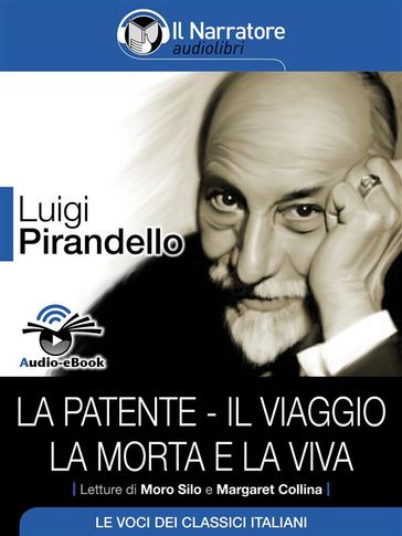 La patente - Il viaggio - La morta e la viva (Audio-eBook) - Luigi Pirandello