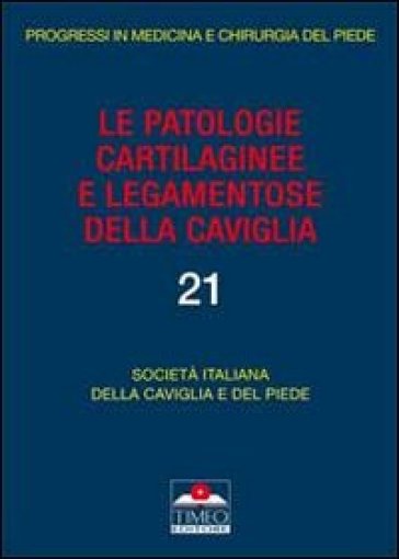 Le patologie cartilaginee e legamentose della caviglia