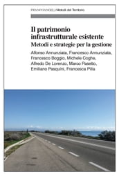 Il patrimonio infrastrutturale esistente