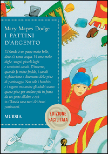 I pattini d'argento. Ediz. facilitata - Mary Mapes Dodge