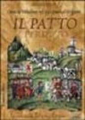 Il patto perduto. Come la Valtellina nel 1512 si unì ai Grigioni. La vera storia del patto di Teglio