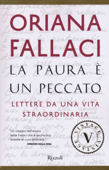 La paura è un peccato. Lettere da una vita straordinaria - Oriana Fallaci