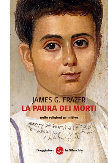 La paura dei morti nelle religioni primitive - James G. Frazer