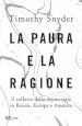 La paura e la ragione. Il collasso della democrazia in Russia, Europa e America