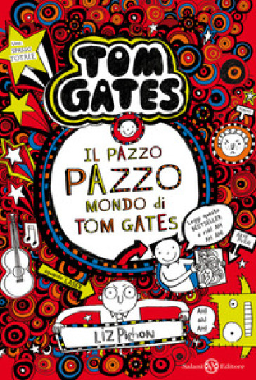 Il pazzo pazzo mondo di Tom Gates - Liz Pichon