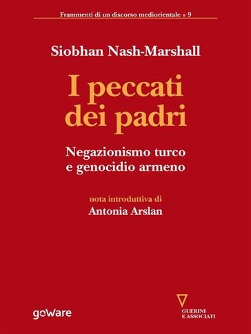 I peccati dei padri. Negazionismo turco e genocidio armeno - Siobhan Nash Marshall
