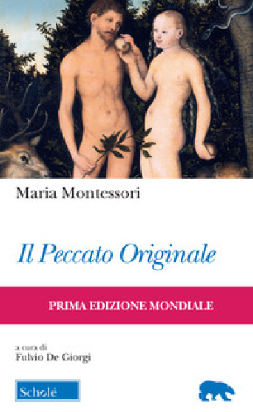 Il peccato originale. Ediz. italiana e inglese - Maria Montessori