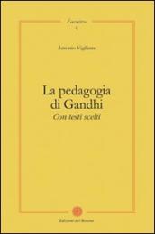 La pedagogia di Gandhi. Con testi scelti