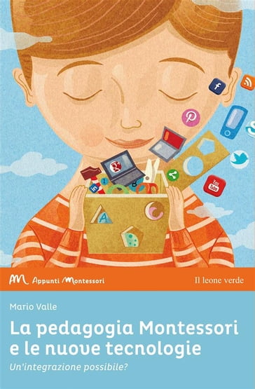 La pedagogia Montessori e le nuove tecnologie - Mario Valle