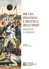 Per una pedagogia e didattica dello sport. Riflessioni e confronti