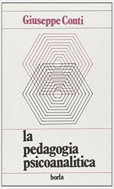 La pedagogia psicoanalitica. L'altra faccia del progetto di Freud - Giuseppe Conti