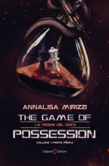 Le pedine del gioco. The game of possession. Vol. 1 - Annalisa Mirizzi