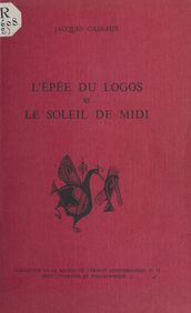 L Épée du Logos et le Soleil de Midi