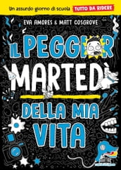 Il peggior martedì della mia vita - Un catastrofico giorno di scuola tutto da ridere