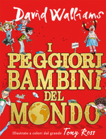 I peggiori bambini del mondo. 1. - David Walliams