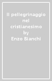 Il pellegrinaggio nel cristianesimo