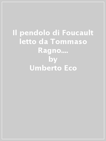 Il pendolo di Foucault letto da Tommaso Ragno. Audiolibro. 3 CD Audio formato MP3 - Umberto Eco