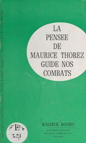 La pensée de Maurice Thorez guide nos combats