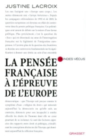 la pensée française à l épreuve de l europe