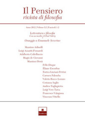 Il pensiero. Rivista di filosofia (2012). 51: Letteratura e filosofia (con un inedito di Paul Valéry)-Omaggio a Emanuele Severino
