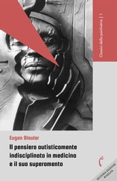 Il pensiero autisticamente indisciplinato in medicina e il suo superamento