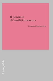 Il pensiero di Vasilij Grossman