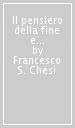 Il pensiero della fine e il pensiero dell origine. La verità trascritta