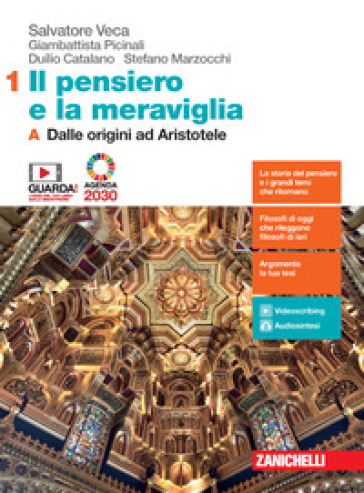 Il pensiero e la meraviglia. Con Filosofia per l'Agenda 2030. Per le Scuole superiori. Con e-book. Con espansione online. Vol. 1A-1B: Dalle origini ad Aristotele-Dall'età ellenistica al tardo Medioevo - Salvatore Veca - Battista Picinali - Duilio Biagio Giacomo Catalano - Stefano Marzocchi