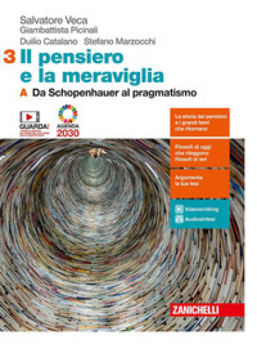 Il pensiero e la meraviglia. Per le Scuole superiori. Con e-book. Con espansione online. Vol. 3A-3B: Da Schopenhauer al pragmatismo-Dalla fenomenologia al dibattito attuale - Salvatore Veca - Battista Picinali - Duilio Biagio Giacomo Catalano - Stefano Marzocchi