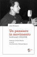 Un pensiero in movimento. Scritti scelti (1959-2019)