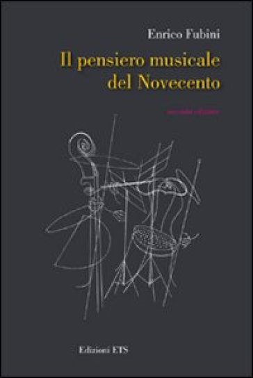 Il pensiero musicale del Novecento - Enrico Fubini