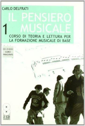 Il pensiero musicale. Con portfolio. Per la Scuola media. Con 2 CD Audio. 1. - Carlo Delfrati