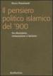 Il pensiero politico islamico del  900. Tra riformismo, restaurazione e laicismo