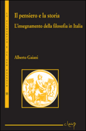 Il pensiero e la storia. L insegnamento della filosofia in Italia