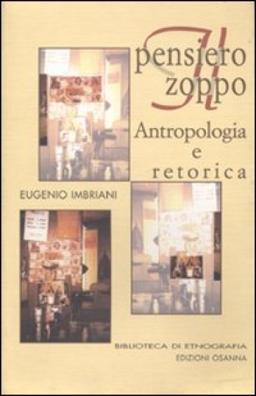 Il pensiero zoppo. Antropologia e retorica - Eugenio Imbriani