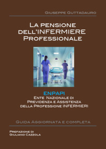 La pensione dell'infermiere professionale - Giuseppe Guttadauro